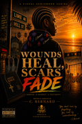 Wounds Heal, Scars Fade